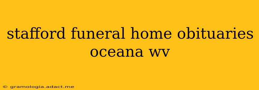 stafford funeral home obituaries oceana wv