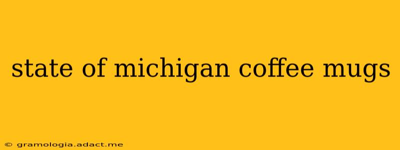 state of michigan coffee mugs
