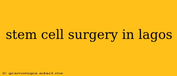 stem cell surgery in lagos