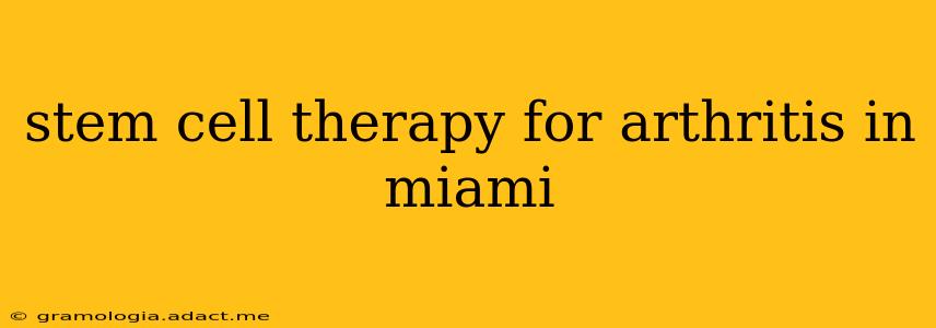 stem cell therapy for arthritis in miami