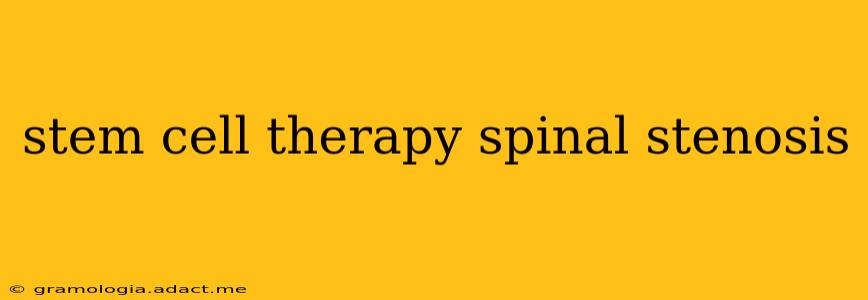 stem cell therapy spinal stenosis