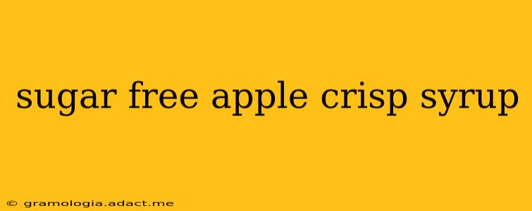 sugar free apple crisp syrup