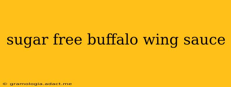 sugar free buffalo wing sauce