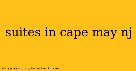 suites in cape may nj
