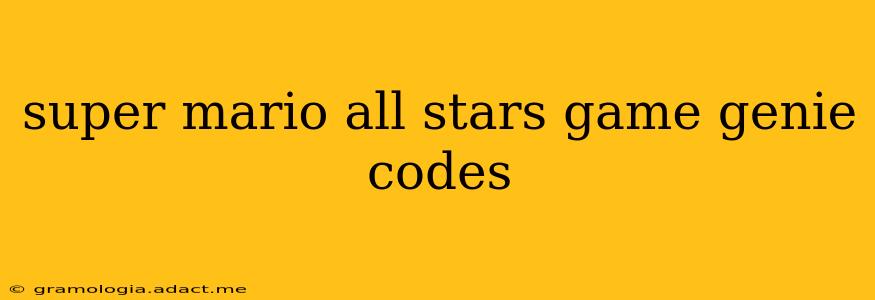 super mario all stars game genie codes