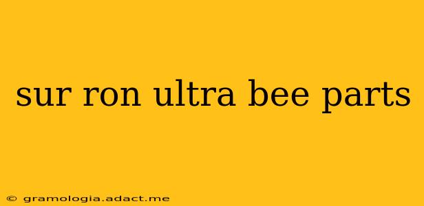 sur ron ultra bee parts