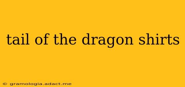 tail of the dragon shirts