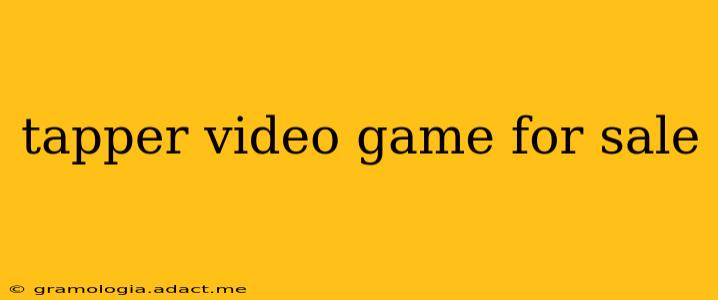 tapper video game for sale