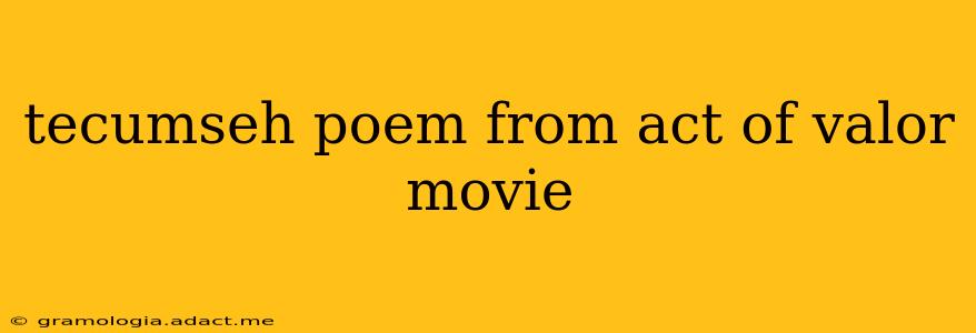 tecumseh poem from act of valor movie