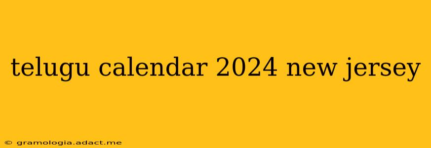 telugu calendar 2024 new jersey