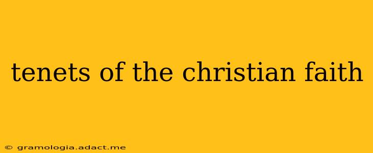 tenets of the christian faith