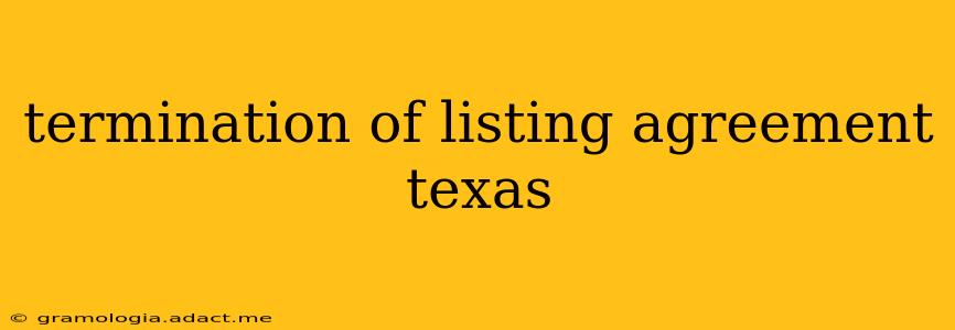 termination of listing agreement texas