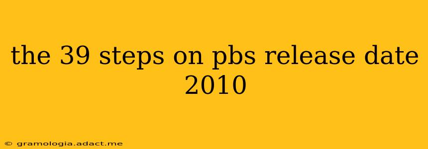 the 39 steps on pbs release date 2010