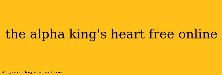 the alpha king's heart free online