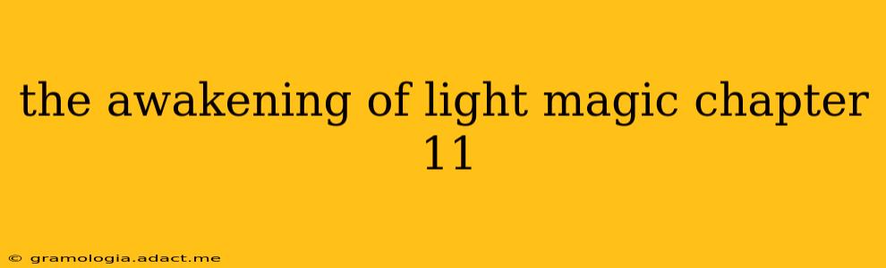 the awakening of light magic chapter 11