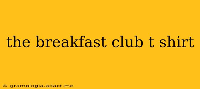 the breakfast club t shirt
