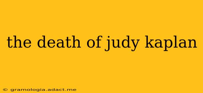 the death of judy kaplan
