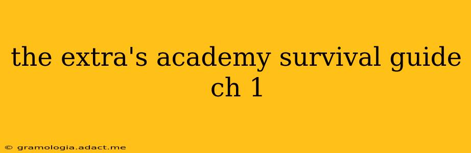 the extra's academy survival guide ch 1