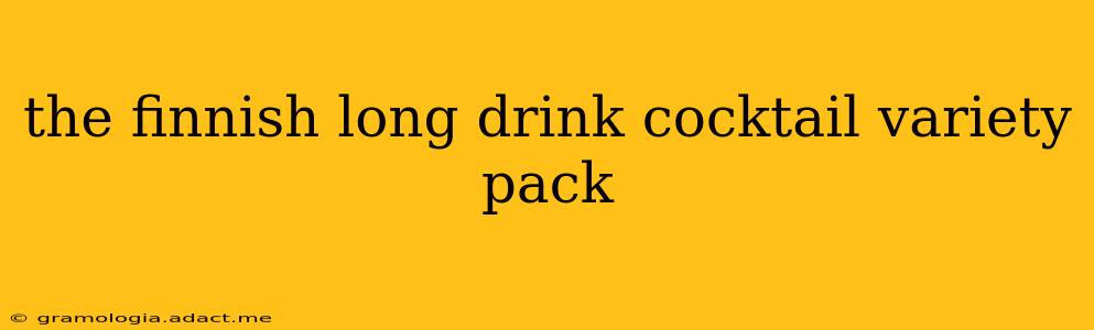the finnish long drink cocktail variety pack
