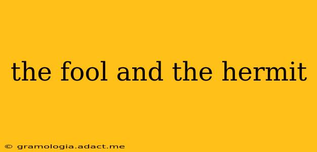 the fool and the hermit