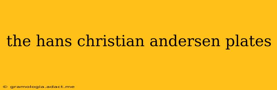 the hans christian andersen plates