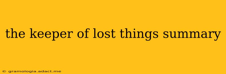 the keeper of lost things summary