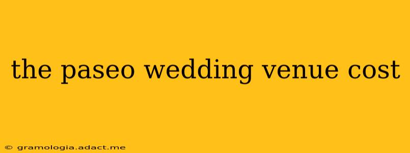 the paseo wedding venue cost