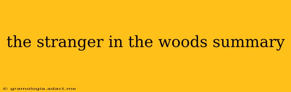 the stranger in the woods summary