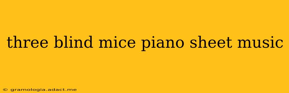 three blind mice piano sheet music