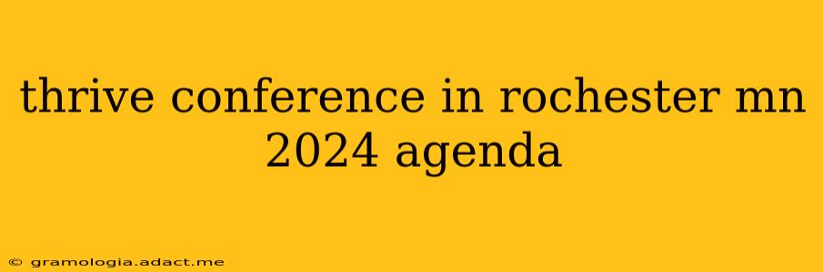thrive conference in rochester mn 2024 agenda