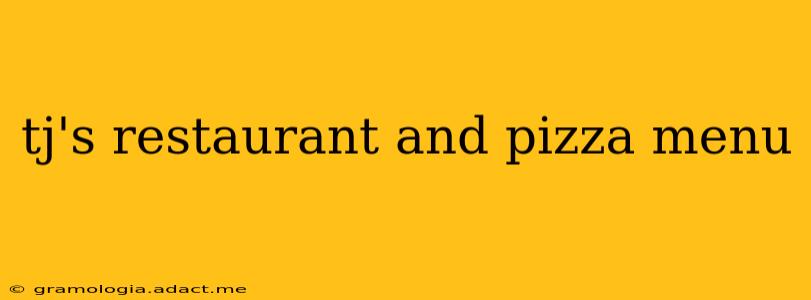 tj's restaurant and pizza menu