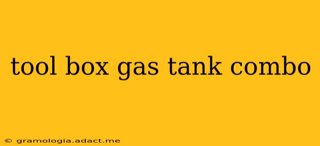tool box gas tank combo