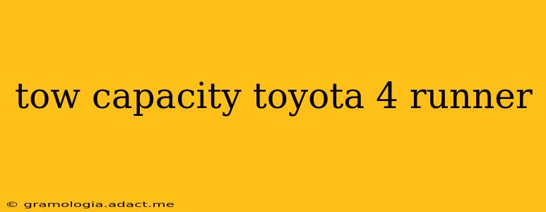 tow capacity toyota 4 runner