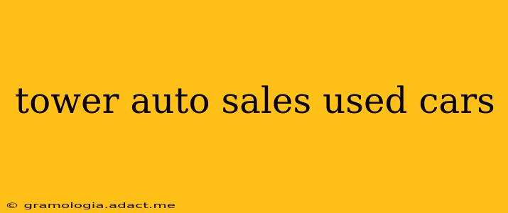 tower auto sales used cars