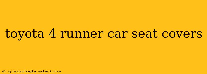 toyota 4 runner car seat covers