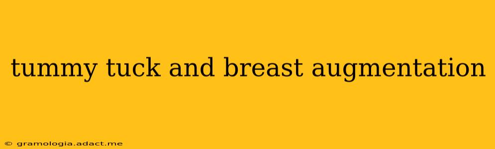 tummy tuck and breast augmentation