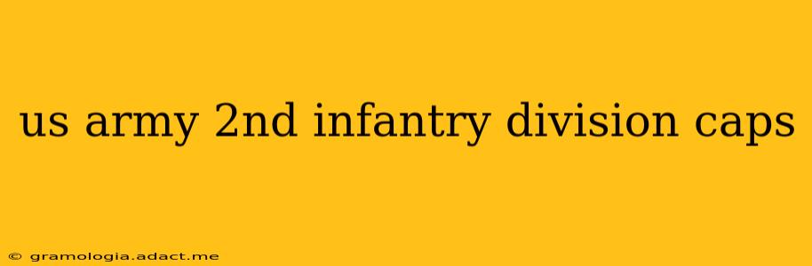 us army 2nd infantry division caps