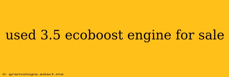 used 3.5 ecoboost engine for sale