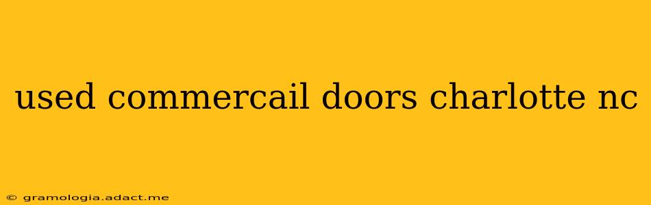 used commercail doors charlotte nc