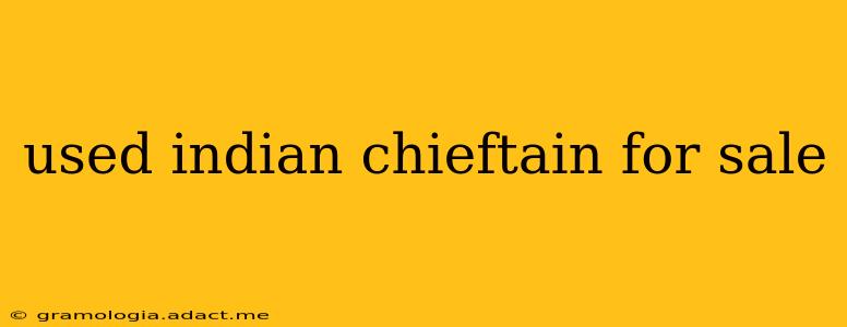 used indian chieftain for sale