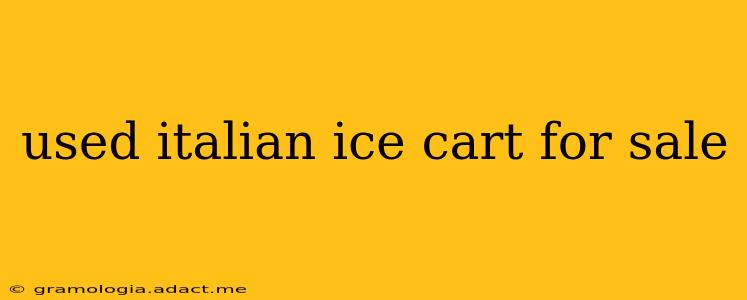 used italian ice cart for sale