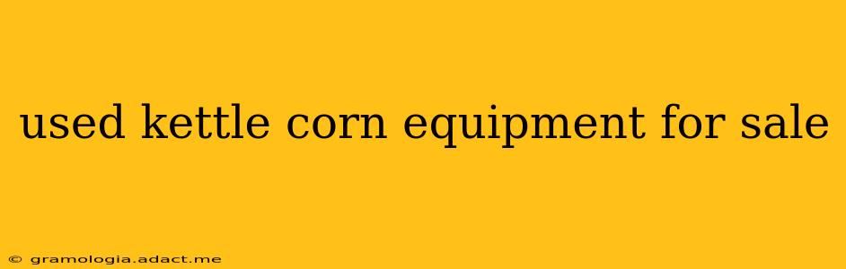 used kettle corn equipment for sale