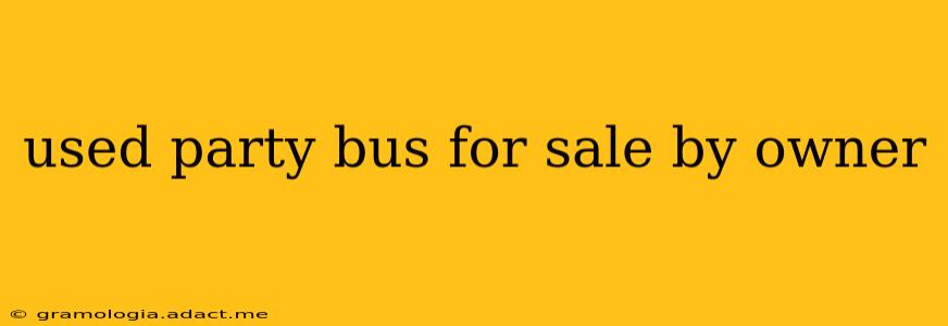used party bus for sale by owner