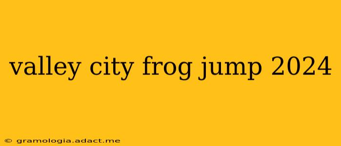 valley city frog jump 2024