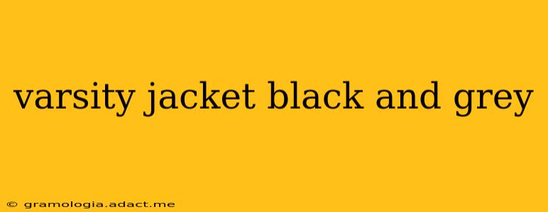 varsity jacket black and grey