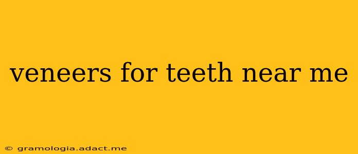 veneers for teeth near me