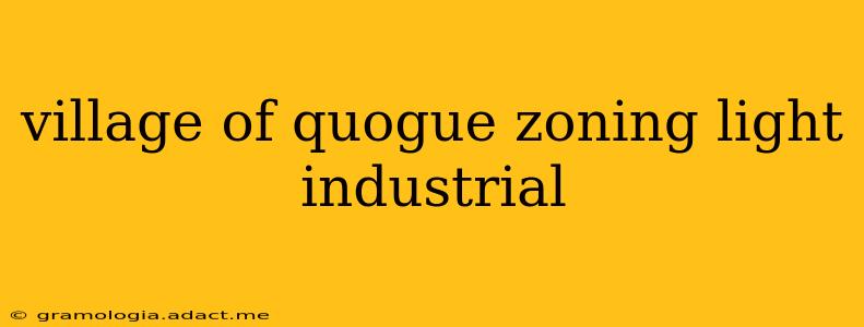 village of quogue zoning light industrial