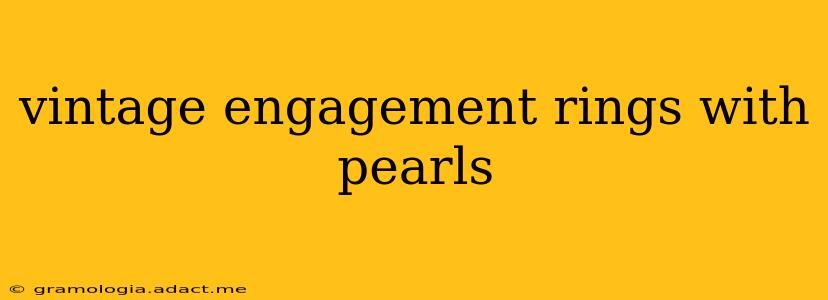 vintage engagement rings with pearls