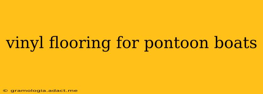 vinyl flooring for pontoon boats