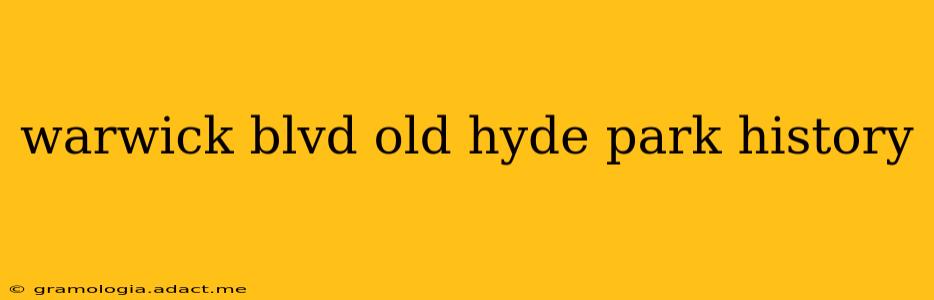warwick blvd old hyde park history